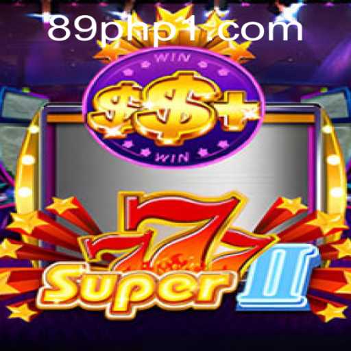 Experience the Excitement of Super777II: An In-Depth Look at the Thrilling Game with a Surprising 89PHP Element
